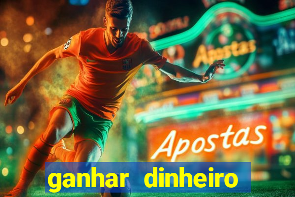 ganhar dinheiro online jogando